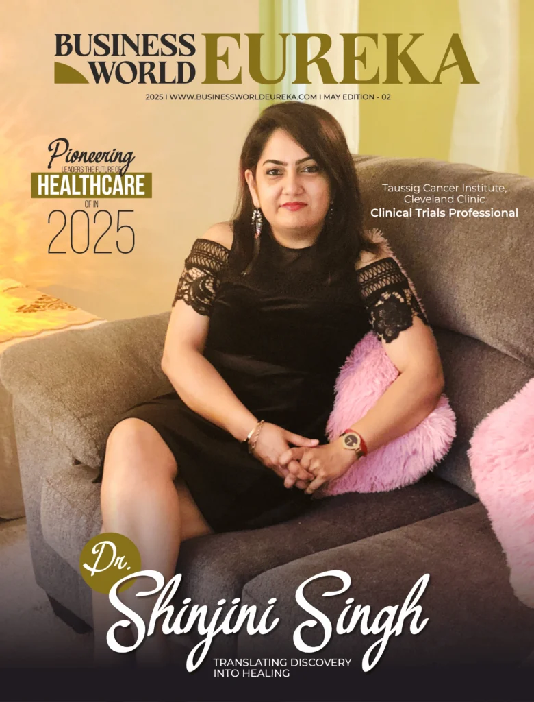 Cover Page Dr. Shinjini Singh 1 Dr. Shinjini Singh featured on the cover of Business World Eureka’s 2025 Healthcare Edition – Pioneering Leaders
