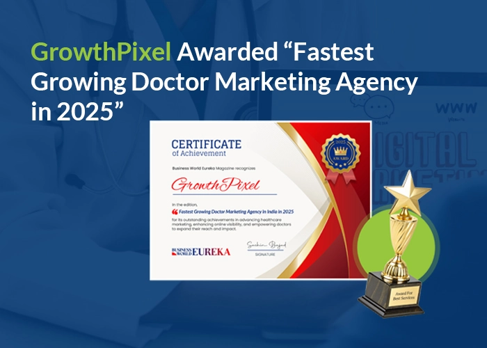 GrowthPixel Awarded-Fastest Growing Doctor Marketing Agency in 2025- featured image